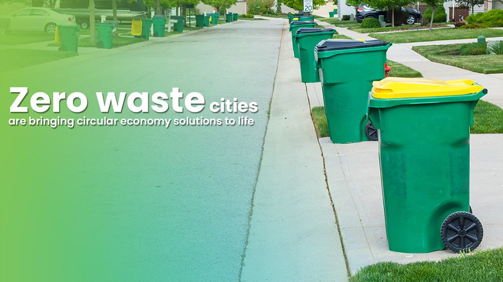 Zero waste cities are bringing circular economy solutions to life